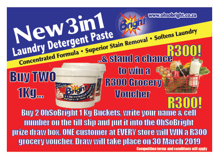 Buy two 1 kg OhSoBright buckets and stand a chance to win a R300 Grocery voucher